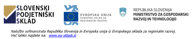 Logotipi: Slovenski podjetniški sklad, Evropska unija, Ministrstvo za gospodarski razvoj in tehnologijo; naložbo sofinancirata Republika Slovenija in EU.